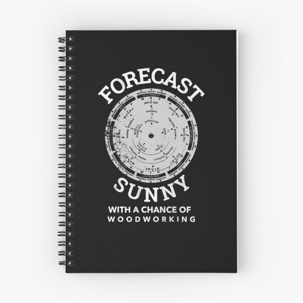 Item preview, Forecast Sunny With A Chance Of Woodworking - Woodworking Carpentry Design - Fun Woodworking Gifts  designed and sold by WoodWorkingInc.
