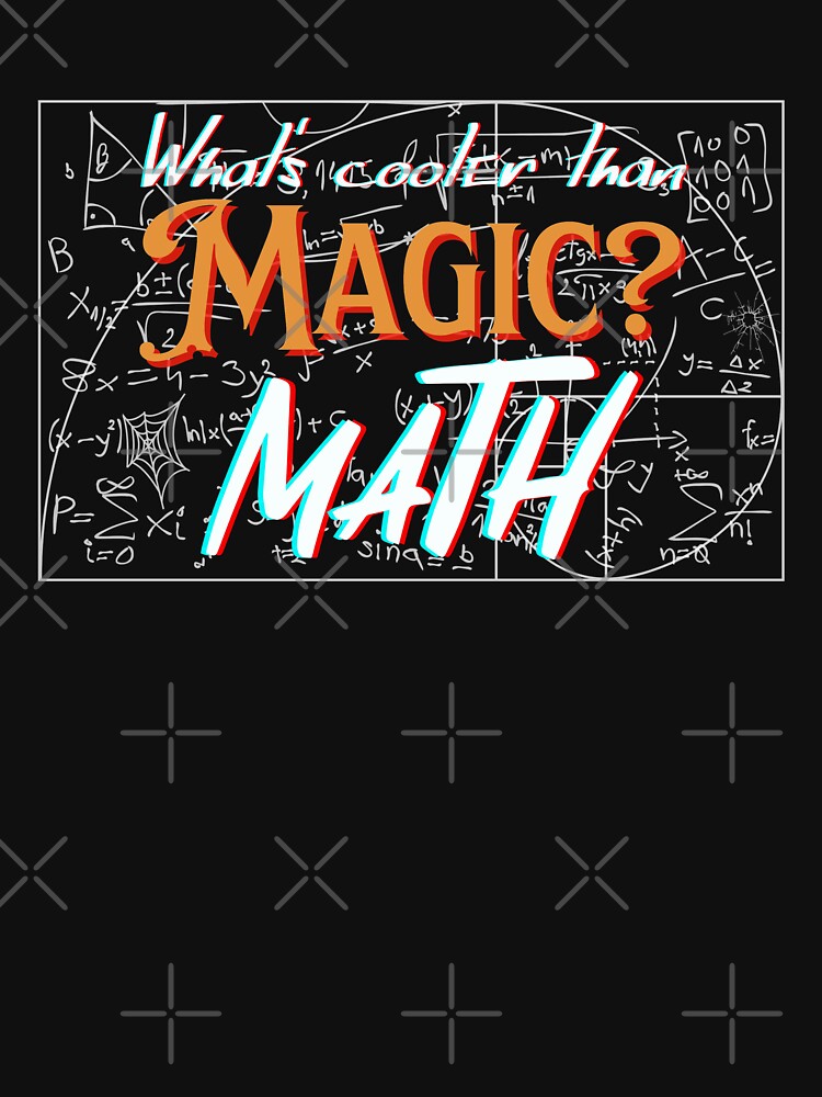 whats-cooler-than-magic-math-t-shirt-for-sale-by-qlickdesign