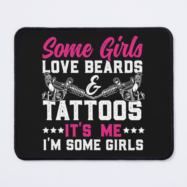 Item preview, Some girl love beards tattoos designed and sold by StarcyWol.