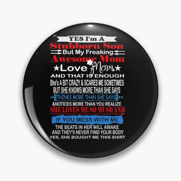 Item preview, I'm A Stubborn Son But My Freaking Awesome Mom Love Me designed and sold by boyastore.