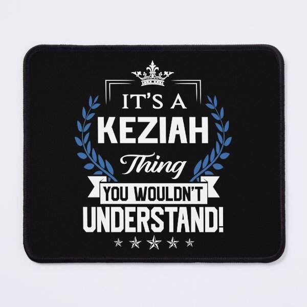 Item preview, Keziah Name T Shirt - Keziah Things Name 2 Gift Item Tee designed and sold by frischmanjose.