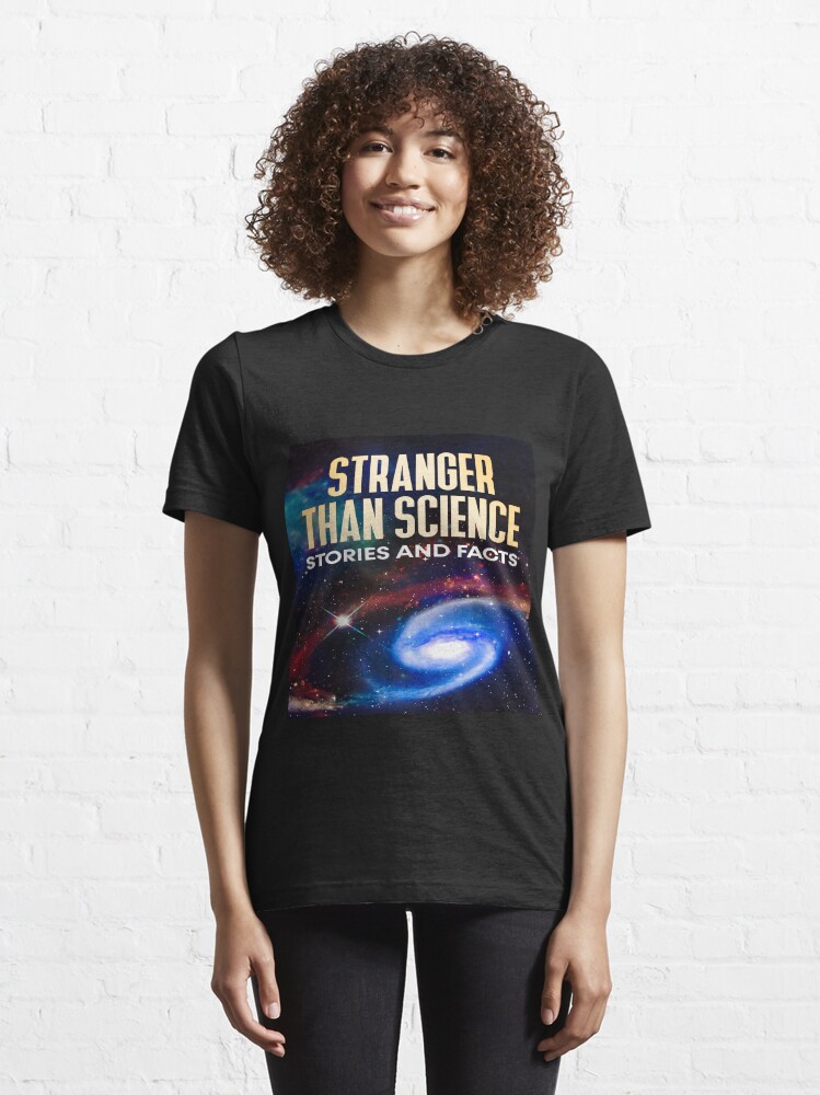 Alternate view of The Stranger than Science Stories and Facts Book Cover Essential T-Shirt