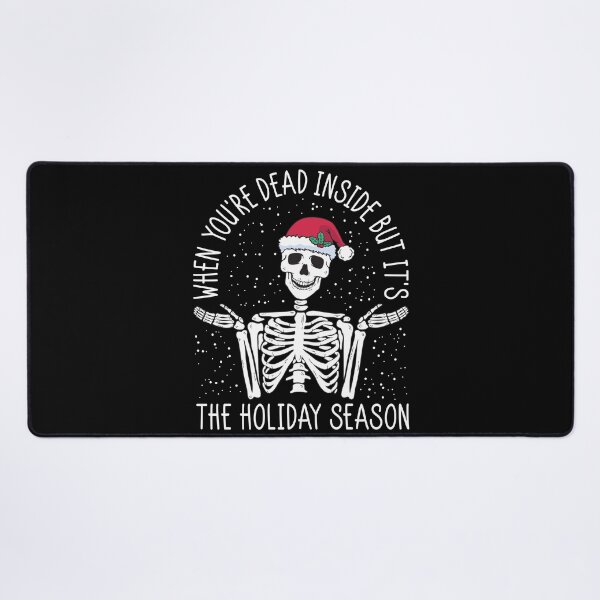 Item preview, When You're Dead Inside But It's The Holiday Season designed and sold by Wishinglob.