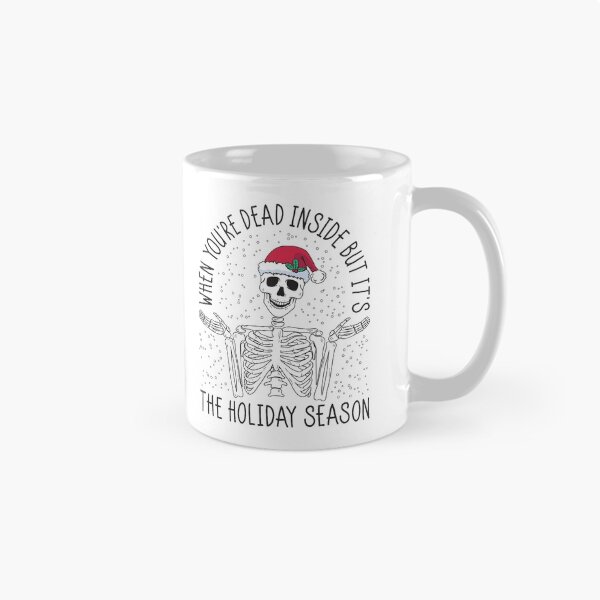 Item preview, When You're Dead Inside But It's The Holiday Season designed and sold by Wishinglob.