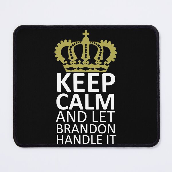 Item preview, Keep Calm And Let Brandon Handle It - Gold designed and sold by sama-stylish.