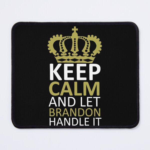 Item preview, Keep Calm And Let Brandon Handle It - Gold and White designed and sold by sama-stylish.