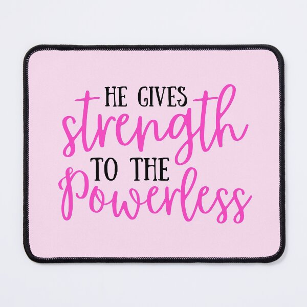 Item preview, He Gives Strength To The Powerless designed and sold by alchemytree.