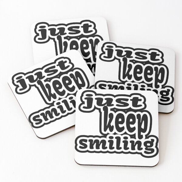 Item preview, Just Keep Smiling Quote  designed and sold by shaynaaaa.