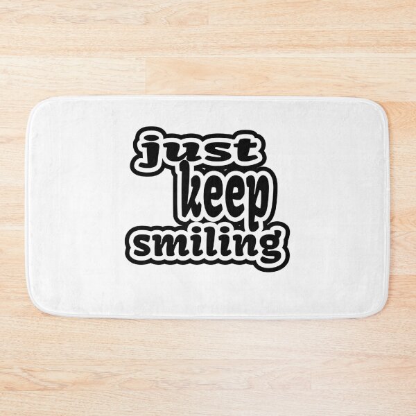 Item preview, Just Keep Smiling Quote  designed and sold by shaynaaaa.
