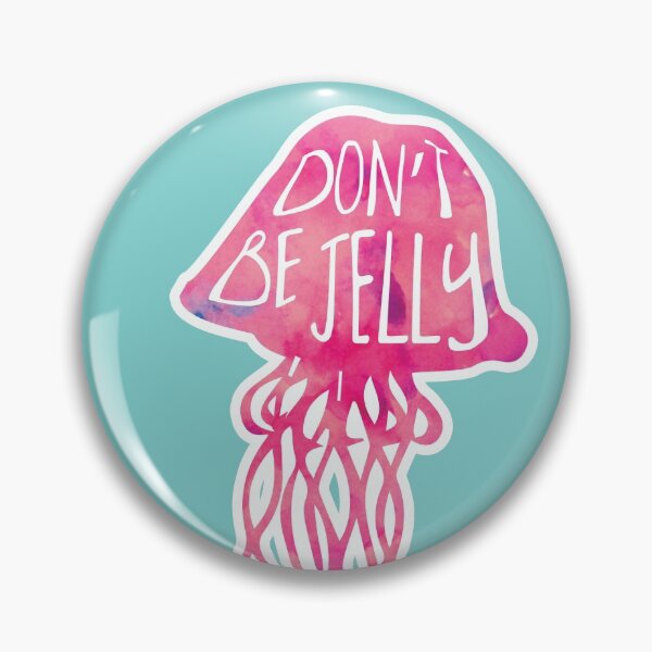 Item preview, Don't be JELLY - Pun designed and sold by hitechmom.