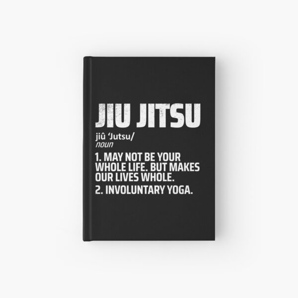 Jiu Jitsu Quotes Hardcover Journals for Sale | Redbubble