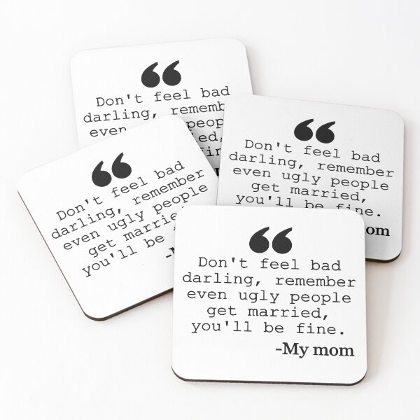Item preview, Funny mom quote - Don't feel bad darling designed and sold by ClodetteDesigns.