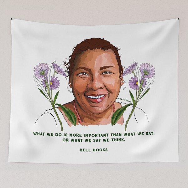 Item preview, bell hooks, what we do is more important that what we say designed and sold by fabfeminist.
