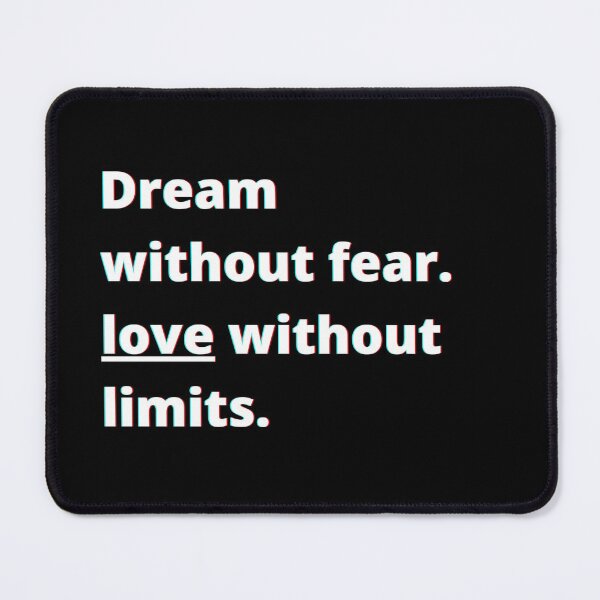 Item preview, Dream Without Fear. Love Without Limits. designed and sold by PostiveText.