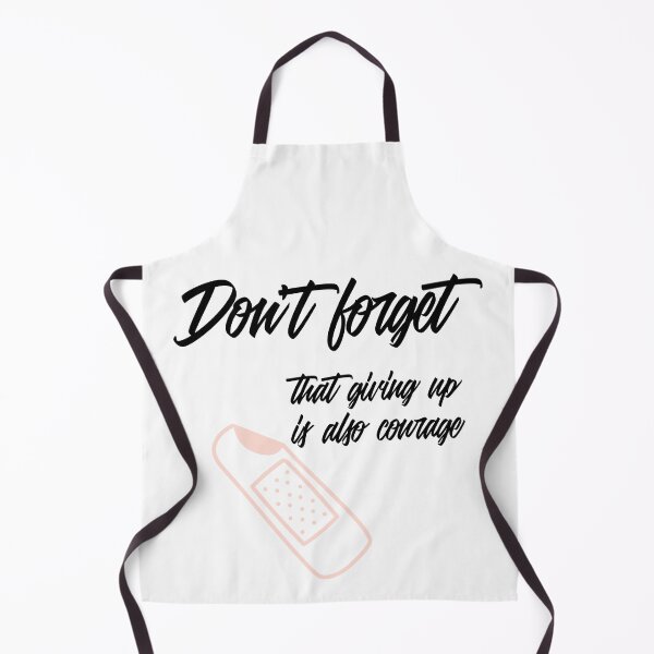 Item preview, Don't Forget That Giving Up Is Also Courage designed and sold by Edenjodie.