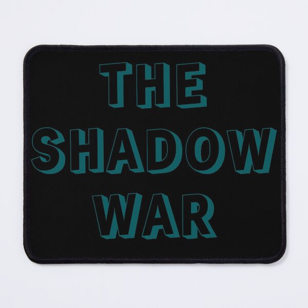 Item preview, The Shadow War designed and sold by Uvogin2099.