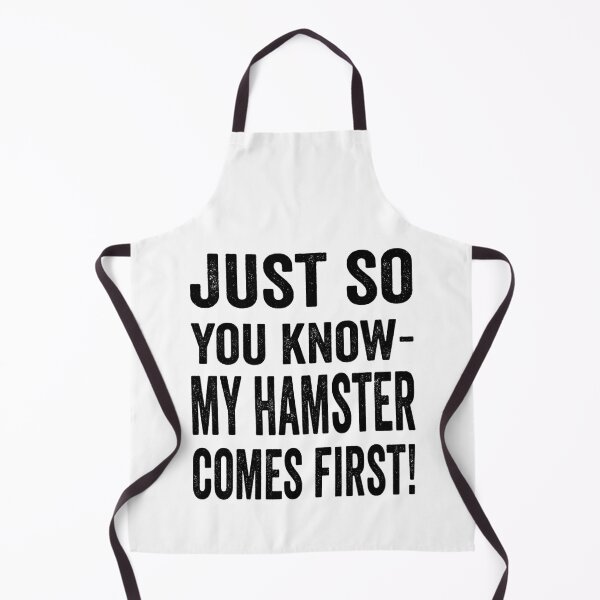 Item preview, Just so you know, my hamster comes first but I still like you designed and sold by TJHstudio.