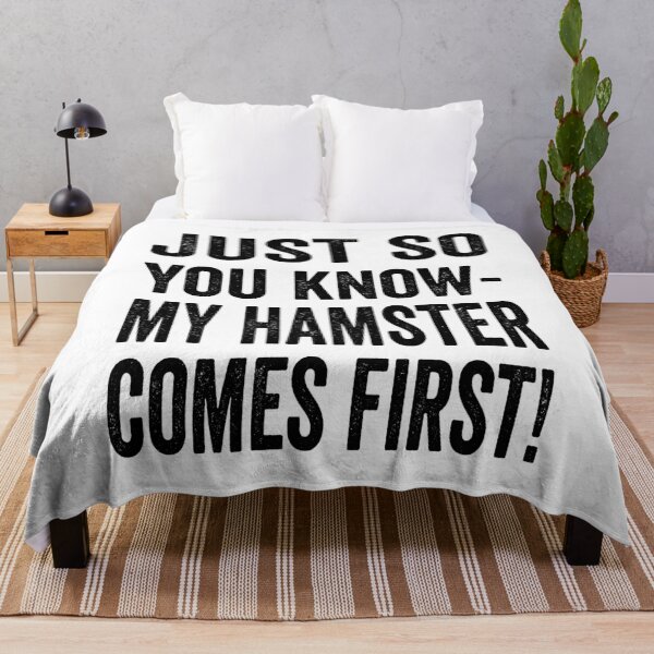 Item preview, Just so you know, my hamster comes first but I still like you designed and sold by TJHstudio.