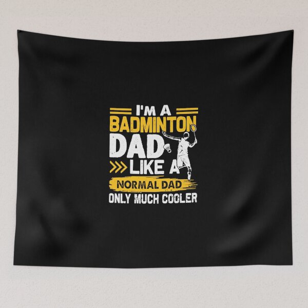 Item preview, Badminton Dad Like A Normal Dad Only Much Cooler  designed and sold by Bellais023.