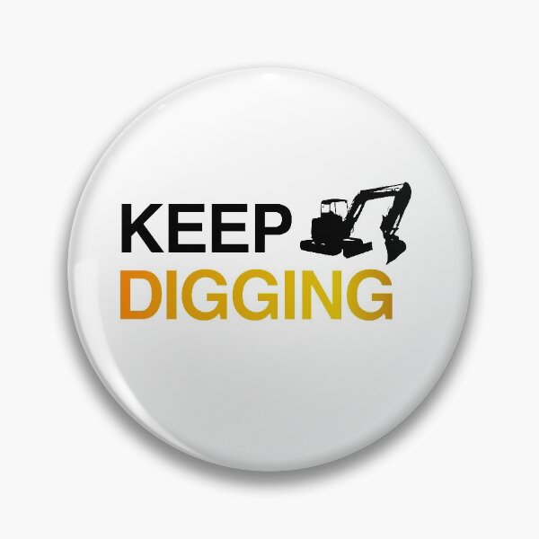 Item preview, keep digging gold designed and sold by RossDillon.