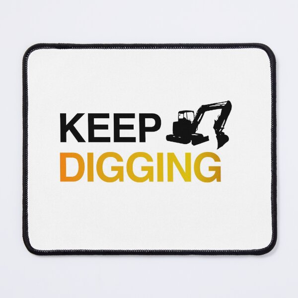 Item preview, keep digging gold designed and sold by RossDillon.