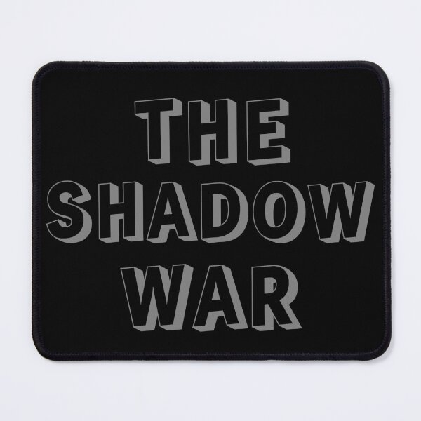 Item preview, The Shadow War designed and sold by Uvogin2099.