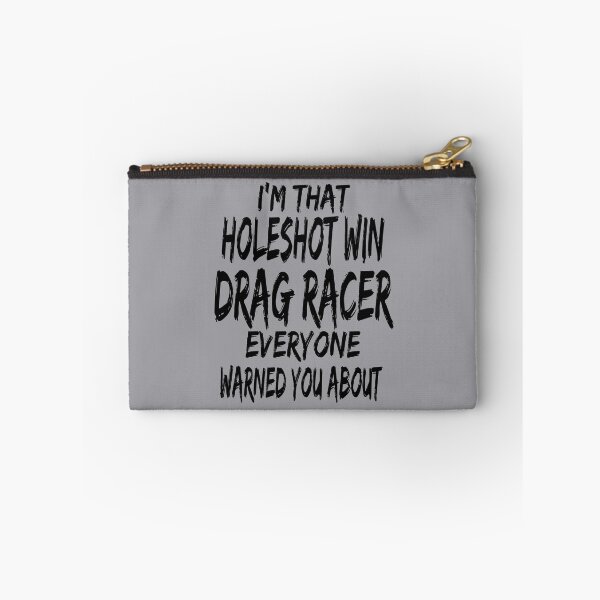 Item preview, Im That Holeshot Win Drag Racer Everyone Warned You About Funny Racing Drag Racing designed and sold by CarantinedChaos.
