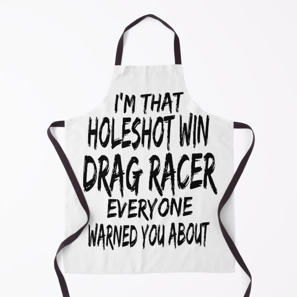 Item preview, Im That Holeshot Win Drag Racer Everyone Warned You About Funny Racing Drag Racing designed and sold by CarantinedChaos.