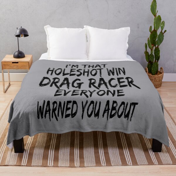 Item preview, Im That Holeshot Win Drag Racer Everyone Warned You About Funny Racing Drag Racing designed and sold by CarantinedChaos.