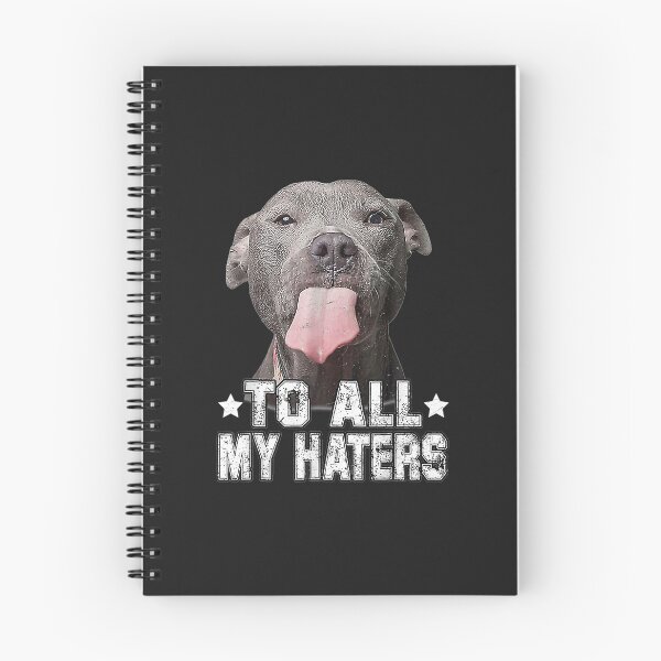 Item preview, Pitbull Dog To All My Haters Funny Gifts designed and sold by DahlilaJo.