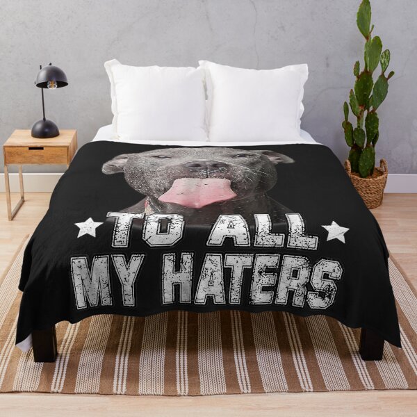 Item preview, Pitbull Dog To All My Haters Funny Gifts designed and sold by DahlilaJo.