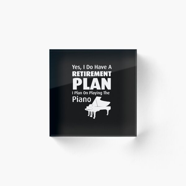 Item preview,  Retirement Plan Playing Piano designed and sold by AlwaysAwesome.