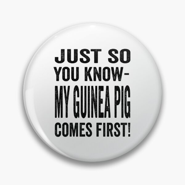 Item preview, Just so you know, my guinea pig comes first but I still like you designed and sold by TJHstudio.