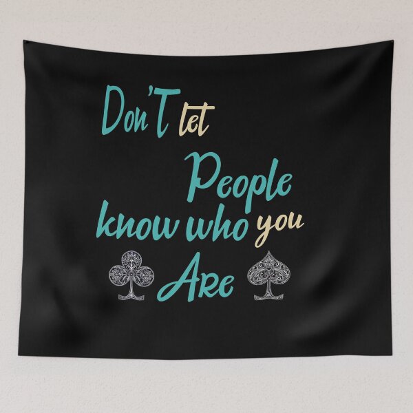 Item preview, Dont let people know who you are designed and sold by JamesMeadows12.