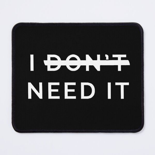 Item preview, I Don't Need It, I Need It! designed and sold by Jennifer Adair.