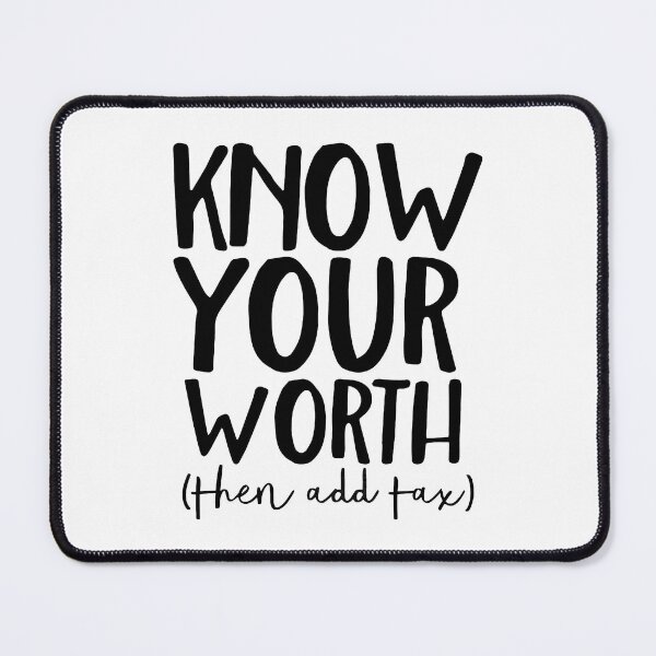 Item preview, Know Your Worth Then Add Tax designed and sold by Jennifer Adair.
