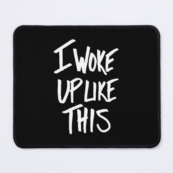 Item preview, I Woke Up Like This designed and sold by Jennifer Adair.