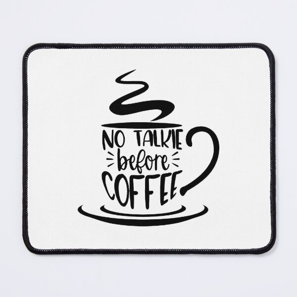 Item preview, No Talkie Before Coffee designed and sold by Jennifer Adair.
