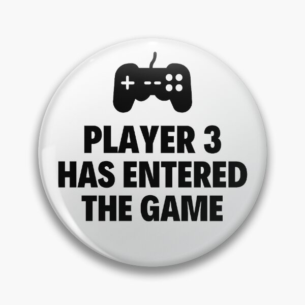Item preview, Player 3 has entered the game Funny Games Sayings designed and sold by chetan786.
