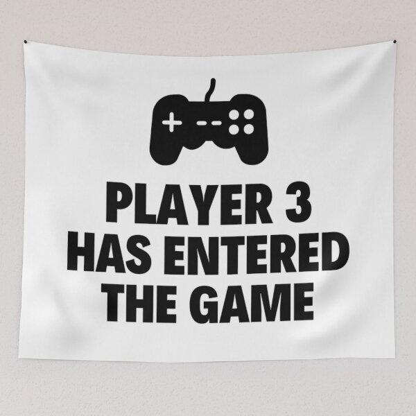 Item preview, Player 3 has entered the game Funny Games Sayings designed and sold by chetan786.
