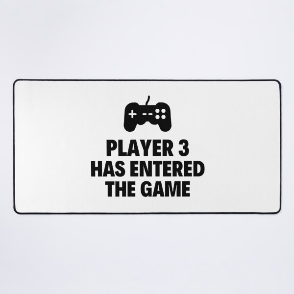 Item preview, Player 3 has entered the game Funny Games Sayings designed and sold by chetan786.