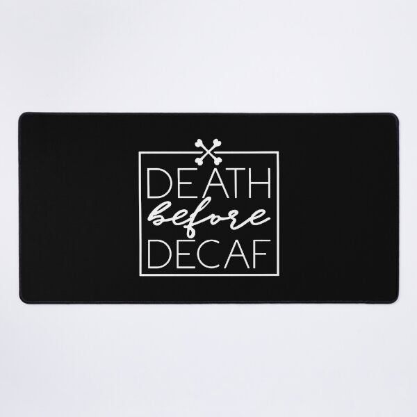 Item preview, Death Before Decaf designed and sold by Jennifer Adair.