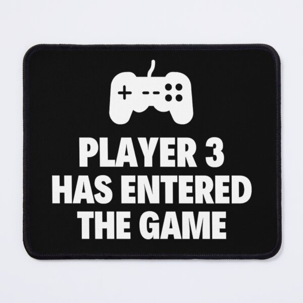 Item preview, Player 3 has entered the game Funny Games Sayings designed and sold by chetan786.
