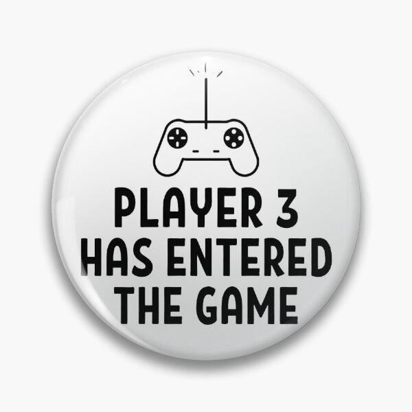 Item preview,  Player 3 has entered the game Funny Games Sayings designed and sold by chetan786.