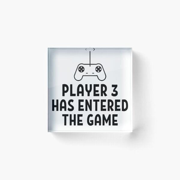 Item preview,  Player 3 has entered the game Funny Games Sayings designed and sold by chetan786.
