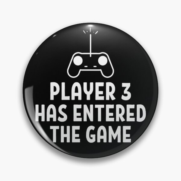 Item preview,   Player 3 has entered the game Funny Games Sayings designed and sold by chetan786.