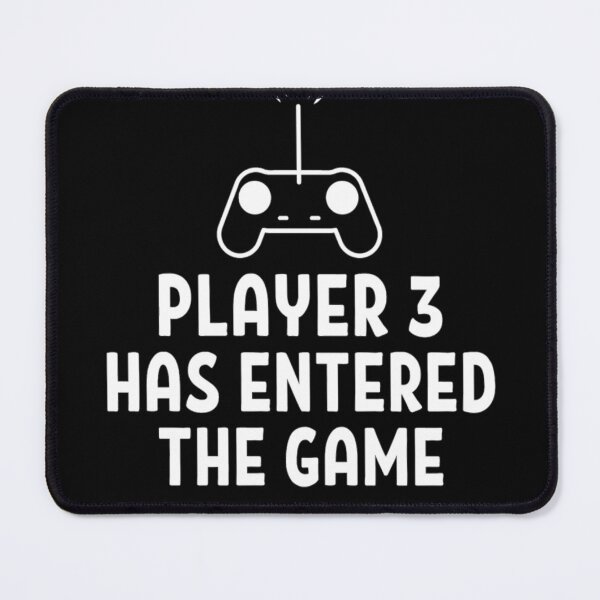 Item preview, Player 3 has entered the game Funny Games Sayings designed and sold by chetan786.