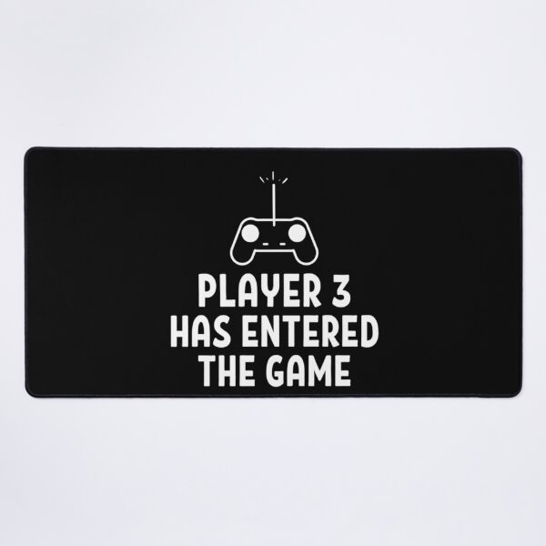 Item preview, Player 3 has entered the game Funny Games Sayings designed and sold by chetan786.