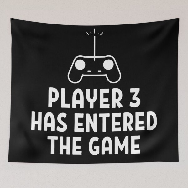 Item preview,   Player 3 has entered the game Funny Games Sayings designed and sold by chetan786.