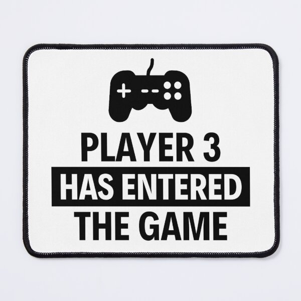 Item preview, Player 3 has entered the game Funny Games Sayings designed and sold by chetan786.